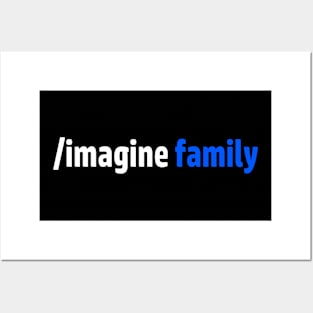 Imagine Family Posters and Art